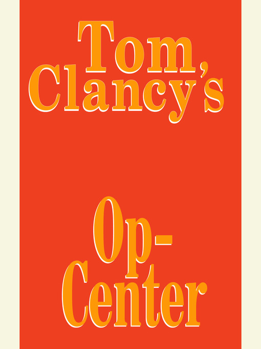 Title details for Op-Center by Tom Clancy - Wait list